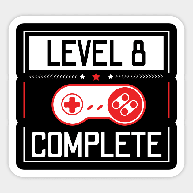 Level 8 Complete 8Th Birthday Year Old Gamer Gift Sticker by moclan